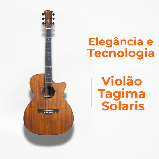 Violão Tagima Solaris NTOP: Elegância, Tecnologia e Efeito Ambience em um só instrumento